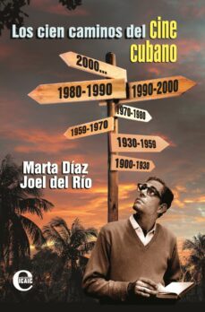los cien caminos del cine cubano (ebook)-marta díaz-joel del río-9789593043441