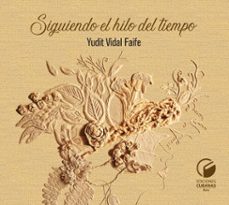 siguiendo el hilo del tiempo (ebook)-yudit vidal faife-9789593141741