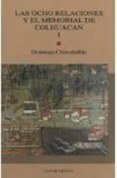 las ocho relaciones y el memorial de colhuacan. tomo i-domingo chimalpahin-9789703503841