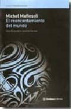 el reencantamiento del mundo. una etica para nuestro tiempo (prol ogo de marcelo urresti)-9789872324841