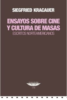 ensayos sobre cine y cultura de masas-siegfried kracauer-9789873743641