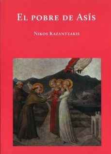 el pobre de asis-nikos kazantzakis-9789873761041