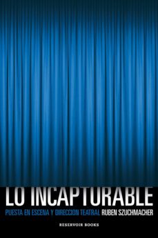 lo incapturable (ebook)-ruben szuchmacher-9789873818141