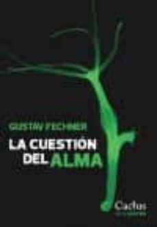 la cuestion del alma-gustav fechner-9789873831041