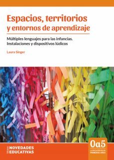 espacios, territorios y entornos de aprendizaje (ebook)-laura singer-9789875387041