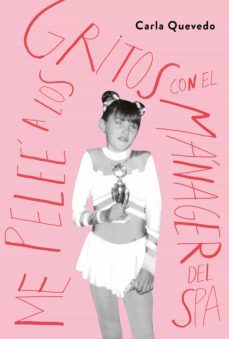 me pelee a los gritos con el manager del spa (ebook)-carla quevedo-9789877804041