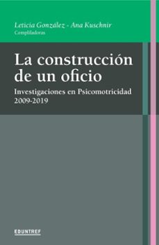 la construccion de un oficio (ebook)-leticia gonzález-ana kuschnir-9789878359441