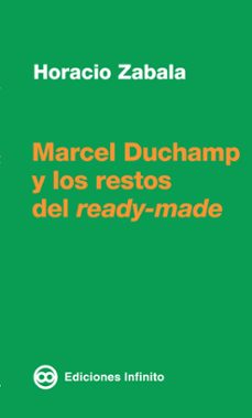 marcel duchamp y los restos del ready-made (ebook)-horacio r. zabala-9789879393741