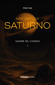 mas vivo que saturno - sangre del cosmos i-9789893806241