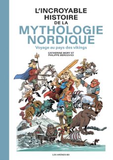 l'incroyable histoire de la mythologie nordique - voyage au pays des vikings (ebook)-catherine mory-9791037512741