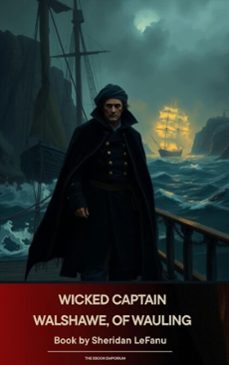 wicked captain walshawe, of wauling (ebook)-joseph sheridan le fanu-9791070054741