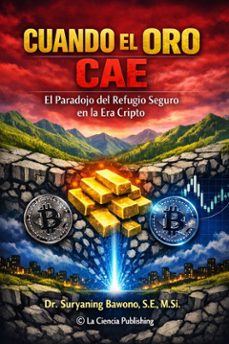 cuando el oro cae: el paradojo del refugio seguro en la era cripto (ebook)-9791224445241