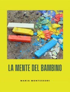 la mente del bambino (ebook)-maria montessori-9791255367741
