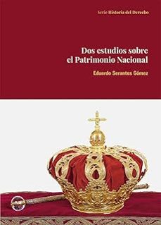 dos estudios sobre el patrimonio nacional-eduardo serantes gomez-9791370067441