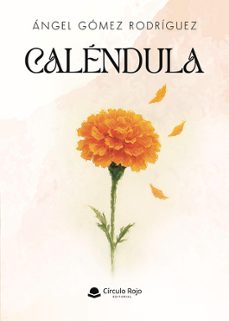 caléndula-angel gomez rodriguez-9791370163341
