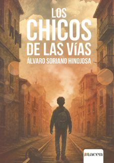 los chicos de las vias-alvaro soriano hinojosa-9791387514341