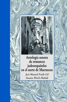 antologia sonora de romances judeoespañoles en el norte de marrue cos-jose manuel fraile gil-susana weich shahak-9791387550141