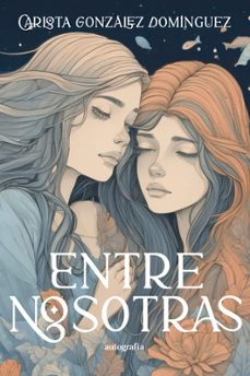 entre nosotras-carlota gonzalez dominguez-9791387578541