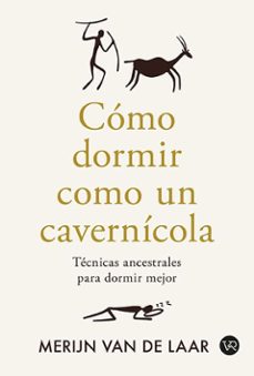 como dormir como un cavernicola-merijin van de laar-9791387601041