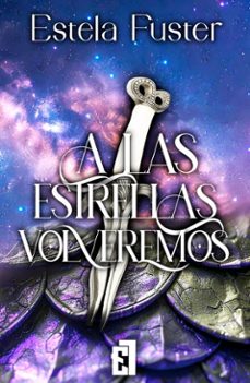 a las estrellas volveremos (ebook)-estelas fúster-9791387621841