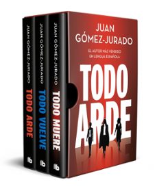 estuche todo arde (contiene: todo arde; todo vuelve; todo muere)-juan gomez jurado-9791387652241