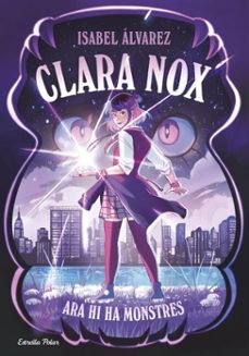 clara nox 1. ara hi ha monstres (ebook)-isabel alvarez-9791387782641