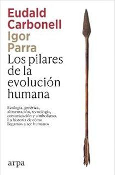 los pilares de la evolución humana-eudald carbonell-9791387833541