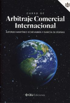 curso de arbitraje comercial internacional-alfonso martinez echevarria-9791387860141