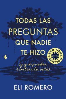 todas las preguntas que nadie te hizo (y que pueden cambiar tu vida) (ebook)-eli romero-9791387936341