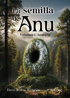 (i.b.d.) la semilla de anu. volumen i: anunaki-david robles asuncion-9791387944841