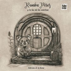 ramon perez y la luz de las sonrisas-gabriela de la serna-9791387982041