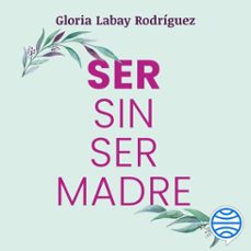 ser sin ser madre-gloria labay rodríguez-9791388220241