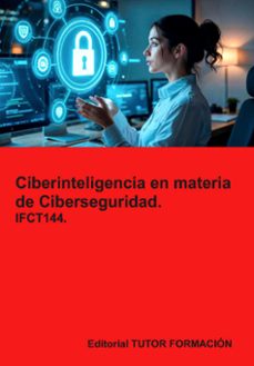 ifct144. ciberinteligencia en materia de ciberseguridad-beatriz coronado garcia-9791388464041