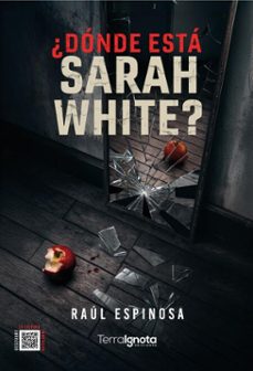 ¿donde esta sarah white? (ebook)-raúl espinosa-9791399022841