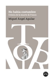 no habia costumbre-miguel angel aguilar-9791399039641