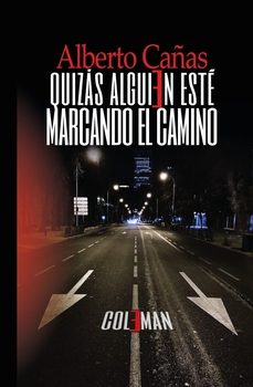 quizás alguien este marcando el camino-alberto cañas-9791399049541