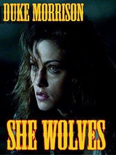 she wolves (ebook)-duke morrison-9798201449841