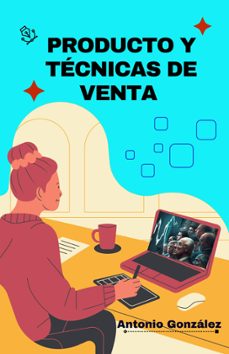 producto y tecnicas de venta (ebook)-antonio gonzalez-9798215661741