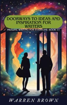 doorways to ideas and inspiration for writers-warren brown-9798223504641