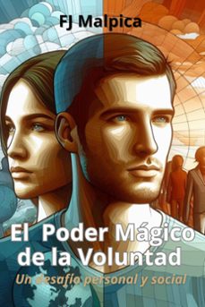 el poder magico de la voluntad (ebook)-f.j. malpica-9798224765041