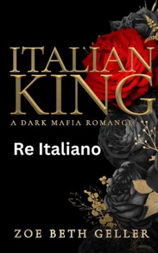 italian king-re italiano-zoe beth geller-9798224788941