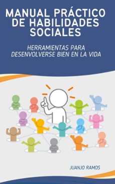 manual practico de habilidades sociales: herramientas para desenvolverse bien en la vida (ebook)-juanjo ramos-9798227197641