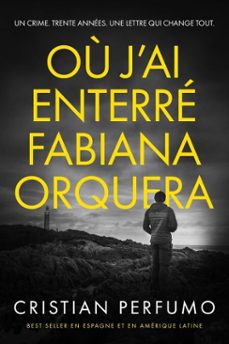 ou jai enterre fabiana orquera (ebook)-cristian perfumo-9798230117841