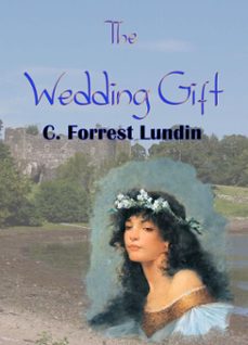 the wedding gift (ebook)-c. forrest lundin-9798230802341