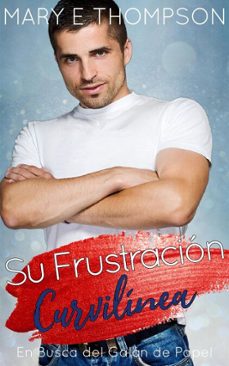 su frustracion curvilinea (ebook)-mary e thompson-9798230807841