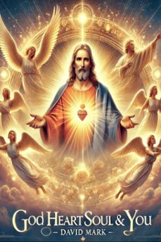 god heart soul &amp; you (ebook)-david mark-9798230911241