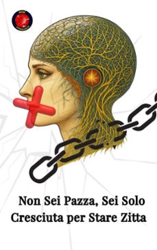 non sei pazza, sei solo cresciuta per stare zitta (ebook)-alina a rubi-9798231617241