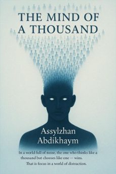 the mind of a thousand (ebook)-assylzhan abdikhaym-9798231799541