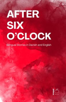 after six oclock: bilingual stories in danish and english (ebook)-pomme bilingual-9798232349141