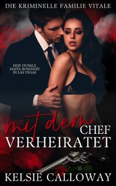 mit dem chef verheiratet (ebook)-kelsie calloway-9798233011641
